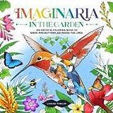Couverture cartonnée Imaginaria: In the Garden: An Artist's Coloring Book of Birds and Butterflies Inside the Lines de Lukas Thelin