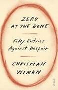 Kartonierter Einband Zero at the Bone von Christian Wiman