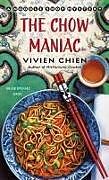 Couverture cartonnée The Chow Maniac: A Noodle Shop Mystery de Vivien Chien