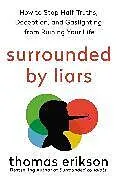 Kartonierter Einband Surrounded by Liars von Thomas Erikson