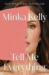Kartonierter Einband Tell Me Everything von Minka Kelly