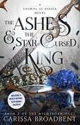 Fester Einband The Ashes & the Star-Cursed King von Carissa Broadbent