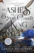 Fester Einband The Ashes & the Star-Cursed King von Carissa Broadbent