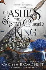 Kartonierter Einband The Ashes & the Star-Cursed King von Carissa Broadbent