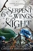 Fester Einband The Serpent & the Wings of Night von Carissa Broadbent