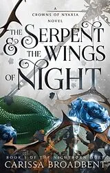 Kartonierter Einband The Serpent & the Wings of Night von Carissa Broadbent