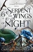 Couverture cartonnée The Serpent & the Wings of Night de Carissa Broadbent