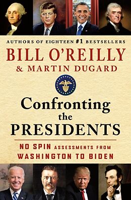 Livre Relié Confronting the Presidents de Bill O'Reilly, Martin Dugard