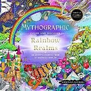 Couverture cartonnée Mythographic Color and Discover: Rainbow Realms de Weronika Kolinska