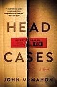 Livre Relié Head Cases de John McMahon