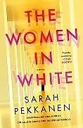 Fester Einband The Women in White von Pekkanen Sarah