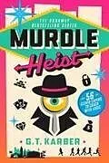 Kartonierter Einband Murdle Heist von G. T. Karber