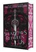 Livre Relié The Shadows Between Us de Tricia Levenseller