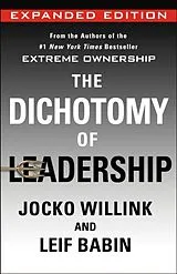 Fester Einband The Dichotomy of Leadership von Jocko; Babin, Leif Willink