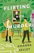 Kartonierter Einband Flirting with Murder von Amanda Sellet