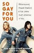 Livre Relié So Gay for You de Kate Moennig, Leisha Hailey