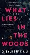 Kartonierter Einband What Lies in the Woods von Kate Alice Marshall