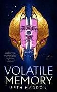 Livre Relié Volatile Memory de Seth Haddon