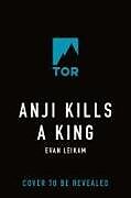 Couverture cartonnée Anji Kills a King de Evan Leikam