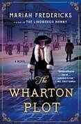 Couverture cartonnée The Wharton Plot de Mariah Fredericks