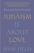 Couverture cartonnée Judaism Is about Love de Shai Held