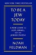 Couverture cartonnée To Be a Jew Today de Noah Feldman