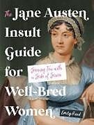 Livre Relié The Jane Austen Insult Guide for Well-Bred Women de Emily Reed