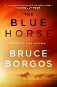 Livre Relié The Blue Horse de Bruce Borgos