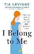 Fester Einband I Belong to Me von Tia Levings