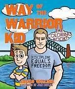 Couverture cartonnée Way of the Warrior Kid: The Coloring Book! de Jocko Willink