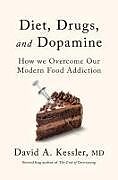 Livre Relié Diet, Drugs, and Dopamine de David A Kessler