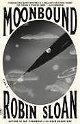 Couverture cartonnée Moonbound de Robin Sloan