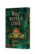 Kartonierter Einband The Wolf Queen's Curse von Kaylee Archer