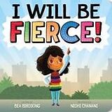 Reliure en carton indéchirable I Will Be Fierce! de Bea Birdsong