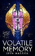 Kartonierter Einband Volatile Memory von Seth Haddon