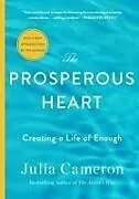 Kartonierter Einband The Prosperous Heart von Julia Cameron