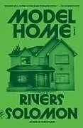 Kartonierter Einband Model Home von Rivers Solomon