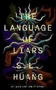Fester Einband Language of Liars, The von S. L. Huang