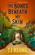 Couverture cartonnée The Bones Beneath My Skin de T. J. Klune