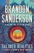 Kartonierter Einband Tailored Realities von Brandon Sanderson