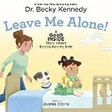 Fester Einband Leave Me Alone! von Becky Kennedy