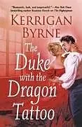 Kartonierter Einband The Duke with the Dragon Tattoo von Kerrigan Byrne