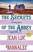 Fester Einband The Secrets of the Abbey von Jean-Luc Bannalec