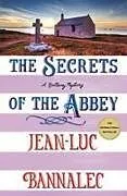 Kartonierter Einband The Secrets of the Abbey von Jean-Luc Bannalec