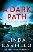 Kartonierter Einband A Dark Path: And Other Kate Burkholder Short Stories von Linda Castillo
