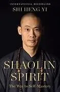 Fester Einband Shaolin Spirit von Shi Heng Yi