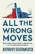 Fester Einband All the Wrong Moves von Anthony Scaramucci