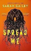 Kartonierter Einband Spread Me von Sarah Gailey
