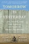 Kartonierter Einband Tomorrow Is Yesterday von Agha Hussein