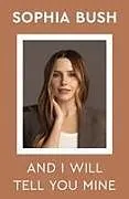 Fester Einband And I Will Tell You Mine von Sophia Bush
